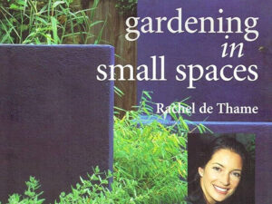 Cropped version of Front cover of the book Gardening In Small Spaces by Rachel de Thame